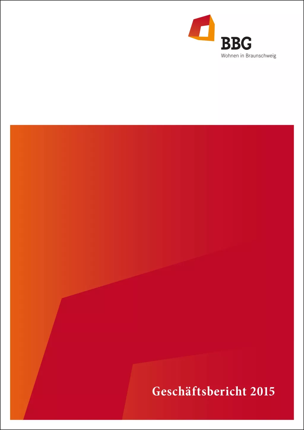 Das Titelbild des BBG-Geschäftsberichts 2015 zeigt ein rotes und oranges geometrisches Muster mit dem BBG-Logo oben rechts.